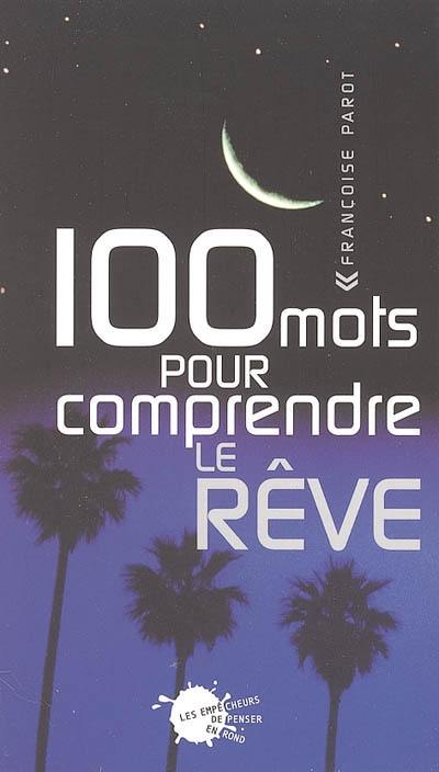 100 mots pour comprendre les rêves