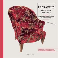 Le crapaud : réfection pas à pas : méthode traditionnelle et méthode contemporaine