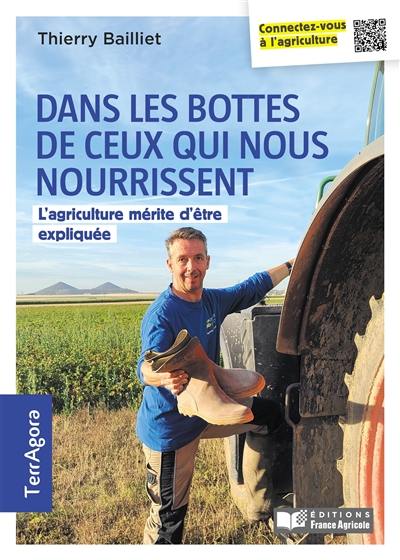 Dans les bottes de ceux qui nous nourrissent : l'agriculture mérite d'être expliquée