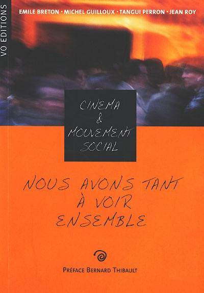 Nous avons tant à voir ensemble : cinéma et mouvement social