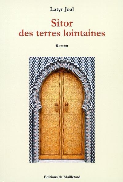 Sitor des terres lointaines ou Le premier livre du cycle des Karim-Zanor