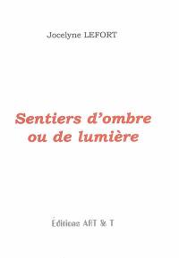 Sentiers d'ombre ou de lumière