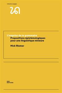 L'emprise de la grammaire : propositions épistémologiques pour une linguistique mineure