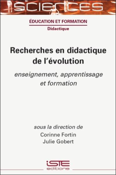 Recherches en didactique de l'évolution : enseignement, apprentissage et formation