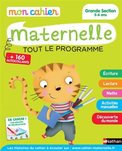 Mon cahier maternelle, grande section 5-6 ans : tout le programme