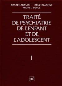 Traité de psychiatrie de l'enfant et de l'adolescent