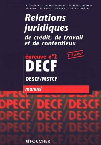 Relations juridiques de crédit, de travail et de contentieux : épreuve n° 2 : DECF, DESCF, MSTCF