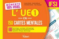 L'UE 1 en 150 cartes mentales, IFSI : mémento 100 % visuel