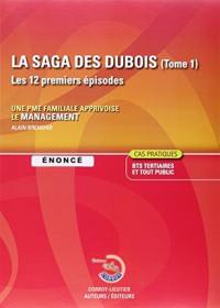 La saga des Dubois, les 12 premiers épisodes : une PME familiale apprivoise le management : énoncé