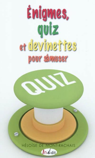 Enigmes, quiz et devinettes pour s'amuser