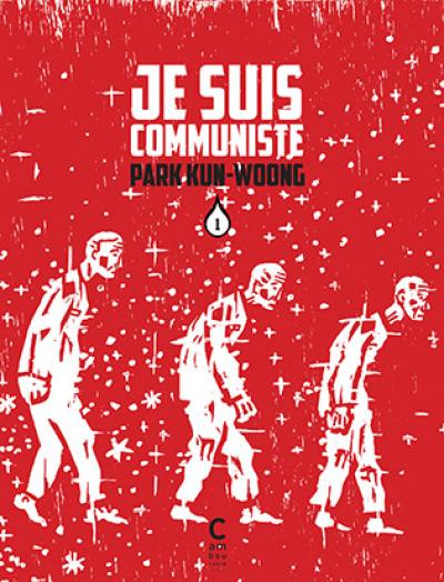 Je suis communiste. Vol. 1