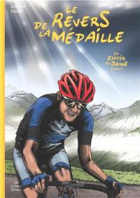 Un espoir en jaune. Vol. 3. Le revers de la médaille