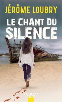 Le chant du silence : roman noir