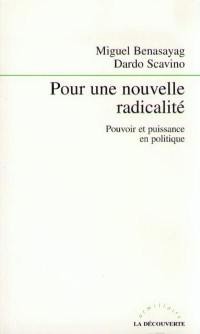 Pour une nouvelle radicalité : pouvoir et puissance en politique