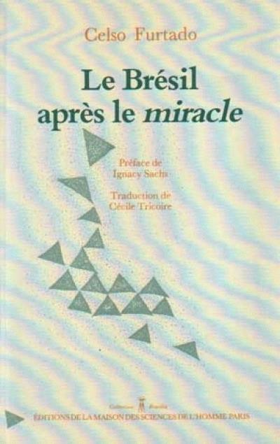 Le Brésil après le miracle