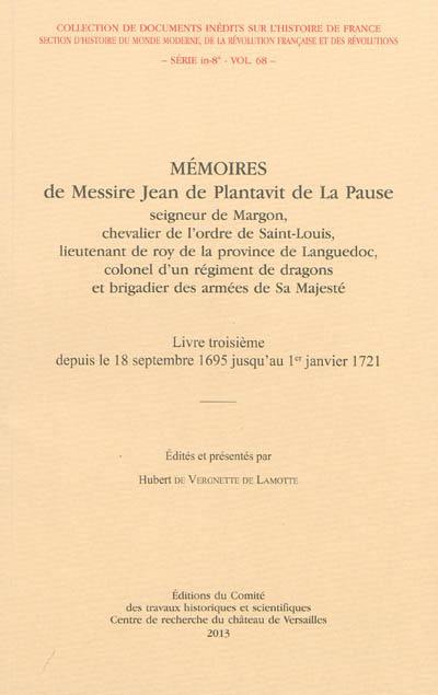 Mémoires de messire Jean de Plantavit de La Pause. Vol. 3. Depuis le 18 septembre 1695 jusqu'au 1er janvier 1721