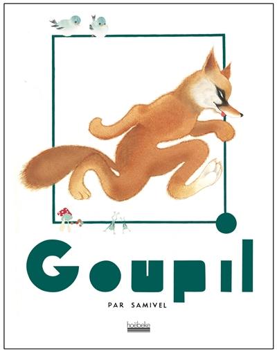 Goupil : sur un thème du Roman de Renard