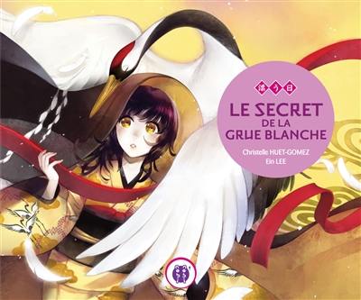 Le secret de la grue blanche