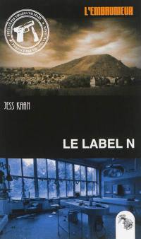 L'embaumeur. Vol. 6. Le label N