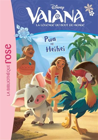 Vaiana : la légende du bout du monde. Vol. 1. Pua et Heihei