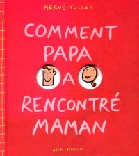 Comment papa a rencontré maman