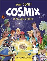 Cosmix : du big bang à l'homme