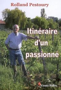 Itinéraire d'un passionné