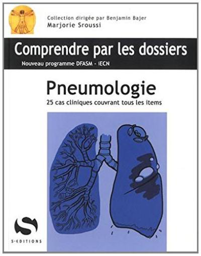 Pneumologie : 25 cas cliniques couvrant tous les items : nouveau programme DFASM-iECN