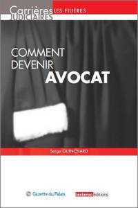 Comment devenir avocat : l'examen des IEJ pour entrer dans un CRFPA, l'examen du CAPA : les voies d'accès des juristes et avocats européens, l'examen réservé aux avocats étrangers