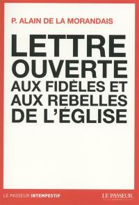 Lettre ouverte aux fidèles et aux rebelles de l'Eglise