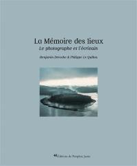 La mémoire des lieux : le photographe et l'écrivain