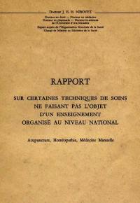 Rapport sur certaines techniques de soins ne faisant pas l'objet d'un enseignement organisé au niveau national