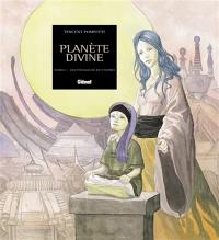 Planète divine. Vol. 1. Les voyageurs de l'esprit