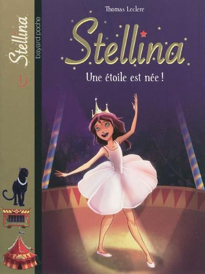 Stellina. Vol. 1. Une étoile est née !