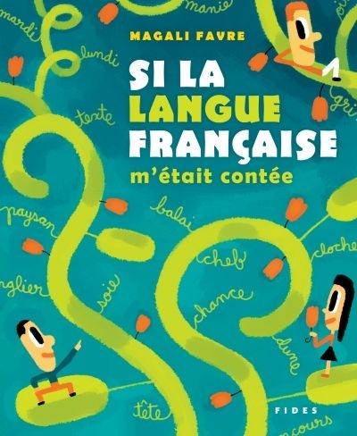 Si la langue française m'était contée