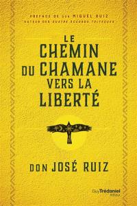 Le chemin du chamane vers la liberté