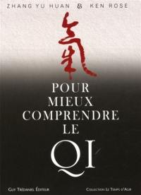 Pour mieux comprendre le Qi