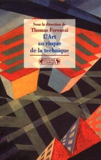 L'Art au risque de la technique