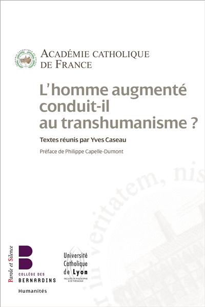 L'homme augmenté conduit-il au transhumanisme ?