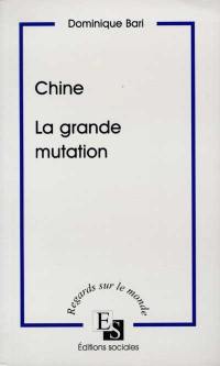 Chine, la grande mutation