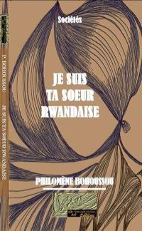 Je suis ta sœur rwandaise