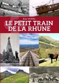 La Rhune mythique : et son petit train légendaire