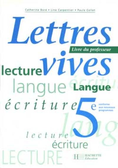 Lettres vives, 5e : livre du professeur