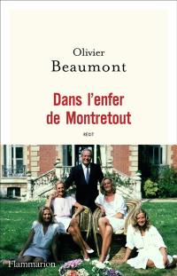 Dans l'enfer de Montretout : récit