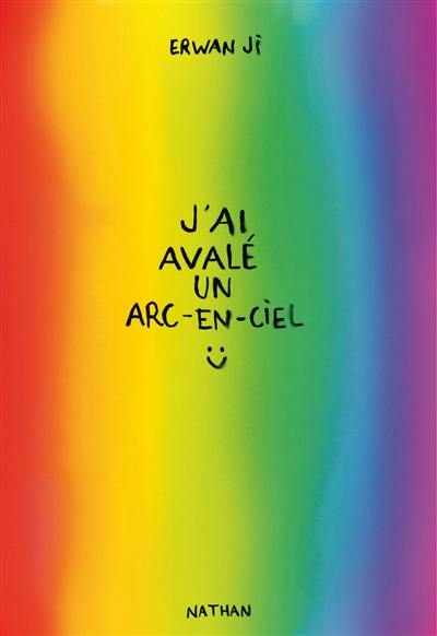 J'ai avalé un arc-en-ciel