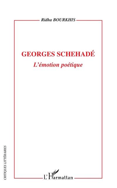 Georges Schehadé : l'émotion poétique