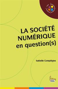 La société numérique en question(s)