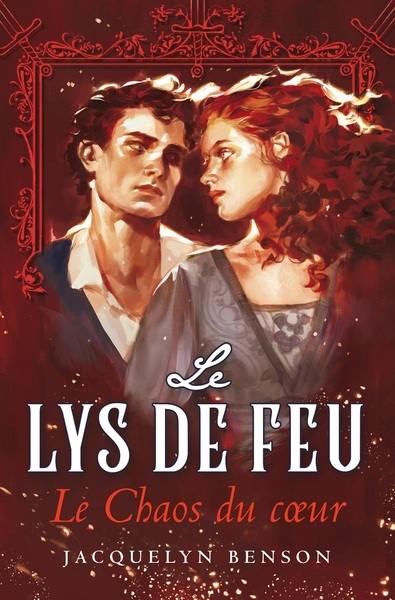 Le lys de feu. Vol. 3. Le chaos du coeur