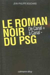 Le roman noir du PSG