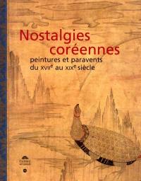 Nostalgies coréennes : collection Lee U-Fan, peintures et paravents, XVIIe-XIXe siècles : exposition, Paris, Musée Guimet, 15 oct. 2001-15 janv. 2002